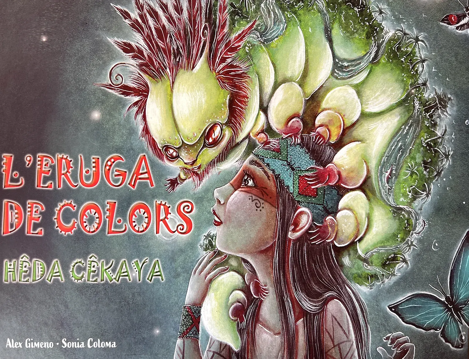 Portada del libro «Els Puyanawa i l’Eruga de colors – Hêda Cêkaya», de Alex Gimeno y Sonia Coloma: una niña indígena mira a una gran oruga de colores
